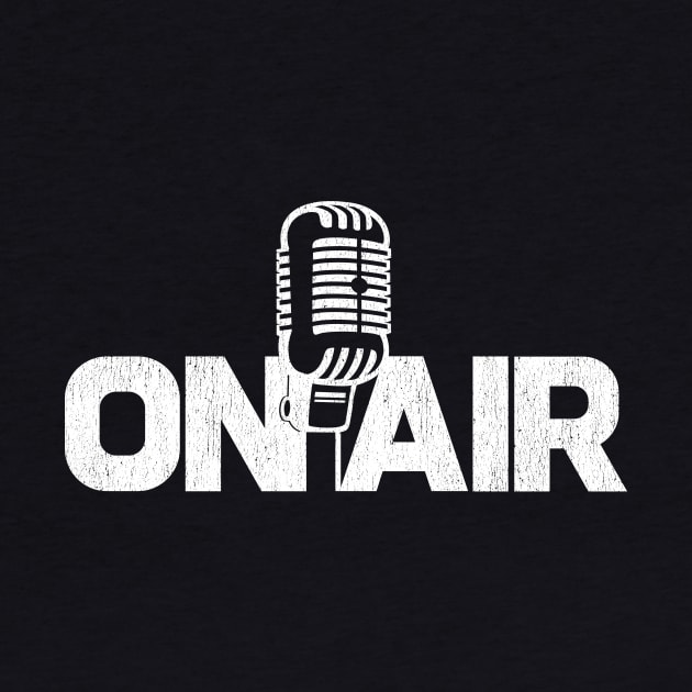 On Air podcaster dj radio voice over microphone t-shirt by e2productions